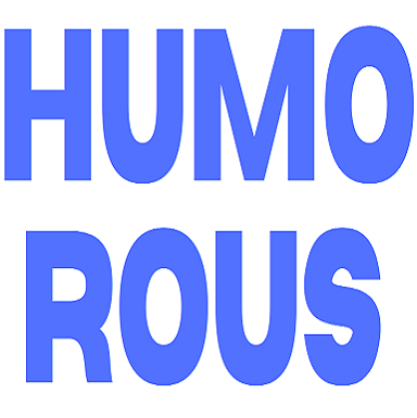 Humorous